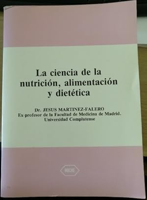 LA CIENCIA DE LA NUTRICION, ALIMENTACION Y DIETETICA.