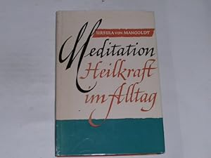 Meditation. Heilkraft im Alltag.