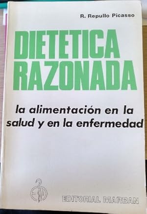 Imagen del vendedor de DIETETICA RAZONADA. LA ALIMENTACION EN LA SALUD Y EN LA ENFERMEDAD. a la venta por Libreria Lopez de Araujo