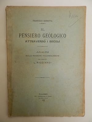 Il pensiero geologico attraverso i secoli. Analisi delle ricerche vulcaniche del geologo L. Ricci...