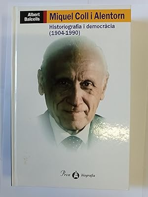 Seller image for MIQUEL COLL I ALENTORN Historiografia i democracia (1904-1990) - 1 EDICIO - NOU for sale by Gibbon Libreria