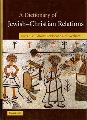 Image du vendeur pour A DICTIONARY OF JEWISH-CHRISTIAN RELATIONS mis en vente par By The Way Books