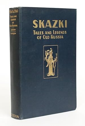 Skazki: Tales and Legends of Old Russia