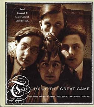 Bild des Verk�ufers f�r THEORY OF THE GREAT GAME: Writings from "Le Grand Jeu" zum Verkauf von By The Way Books