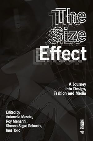 Seller image for Size Effect : A Journey into Design, Fashion and Media for sale by GreatBookPrices