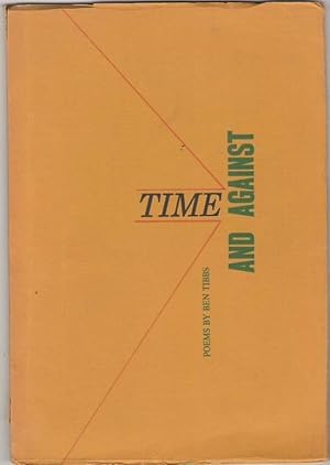 Seller image for Time and Against: Poems by Ben Tibbs for sale by Mystery Cove Book Shop