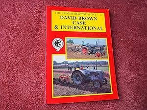 THE BRITISH TRACTOR STORY - 2. - DAVID BROWN CASE & INTERNATIONAL