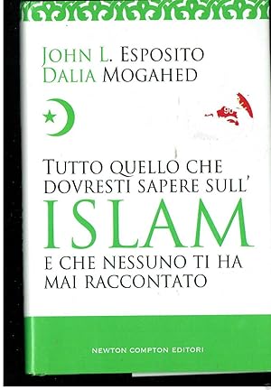 Seller image for TUTTO QUELLO CHE DOVRESTI SAPERE SULL'ISLAM JOHN ESPOSITO DALIA MOGAHED for sale by iolibrocarmine