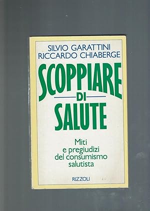 Seller image for Scoppiare di salute for sale by iolibrocarmine