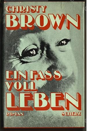 Ein Fass voll Leben : Roman. Christy Brown. [Übers. aus d. Engl. von Susanne Lepsius].