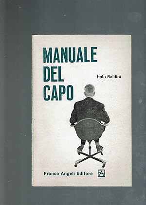 Seller image for manuale del capo** italo baldini ** francoangeli editore 1966 for sale by iolibrocarmine