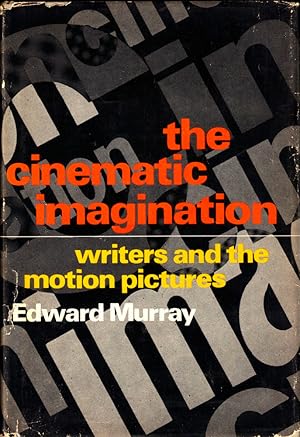 The Cinematic Imagination: Writers and the Motion Pictures