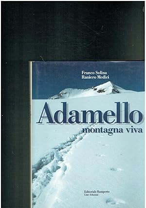 Seller image for ADAMELLO MONTAGNA VIVA for sale by iolibrocarmine