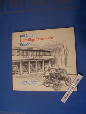 Seller image for 100 Jahre Freiwillige Feuerwehr Reinbek 1887-1987. for sale by Antiquariat BehnkeBuch