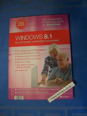 Windows 8.1. Kennenlernen und sicher anwenden.,. Die praxisnahe Einführung auch für Senioren.