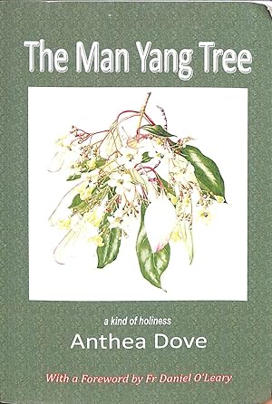 Bild des Verkufers fr The Man Yang Tree: a kind of holiness zum Verkauf von WeBuyBooks