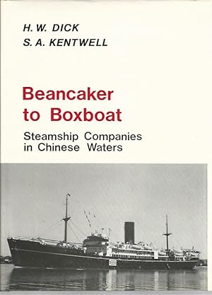 Bild des Verkufers fr Beancaker to Boxboat. Steamship Companies in Chinese Waters. zum Verkauf von Lewitz Antiquariat