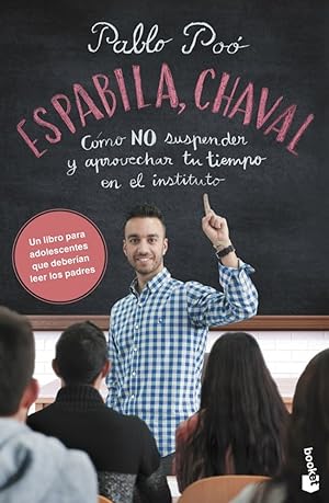 Imagen del vendedor de ESPABILA, CHAVAL Cmo no suspender y aprovechar tu tiempo en el Instituto a la venta por Imosver