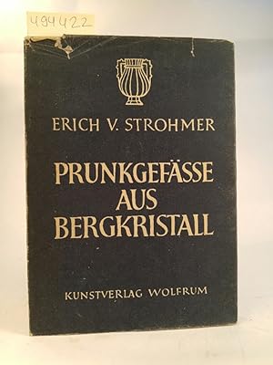 Seller image for Prunkgefäße aus Bergkristall. (Wolfrumbücher Nr. 14) for sale by ANTIQUARIAT Franke BRUDDENBOOKS