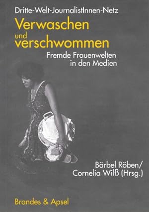 Seller image for Verwaschen und verschwommen: Fremde Frauenwelten in den Medien for sale by PlanetderBuecher