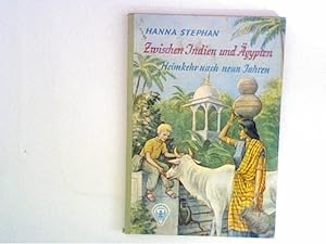 Bild des Verkufers fr Zwischen Indien und gypten Heimkehr nach neun Jahren. zum Verkauf von ANTIQUARIAT FRDEBUCH Inh.Michael Simon