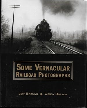 Image du vendeur pour Some Vernacular Railroad Photographs mis en vente par Cher Bibler