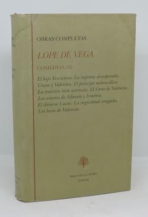 OBRAS COMPLETAS. COMEDIAS, III. El hijo Venturoso. La infanta desesperada. Ursón y Valentín. El p...