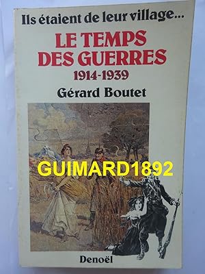 Le Temps des guerres 1914-1939