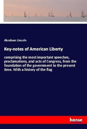 Seller image for Key-notes of American Liberty for sale by BuchWeltWeit Ludwig Meier e.K.