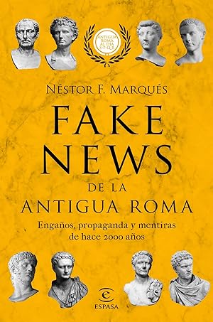 Imagen del vendedor de FAKE NEWS DE LA ANTIGUA ROMA Engaos, propaganda y mentiras de hace 2000 aos a la venta por Imosver