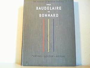 Seller image for History of modern painting - From Baudelaire to Bonnard - The birth of an new vision. for sale by Antiquariat im Schloss