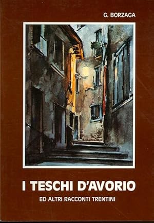 Seller image for I teschi d'avorio ed altri racconti trentini. for sale by Studio Bibliografico Adige