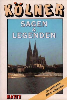 Bild des Verkufers fr Klner Sagen und Legenden. Die schnsten Klner Histrchen. zum Verkauf von Antiquariat Jenischek