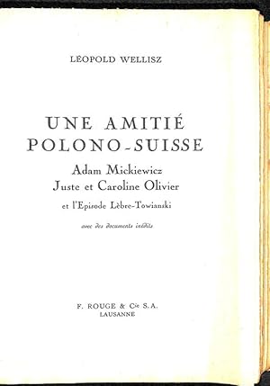 Une amitié Polono- Suisse : Adam Mickiewicz - Juste et Caroline Olivier et l'épisode Lebre - Towi...