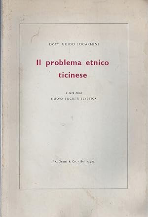 Bild des Verkufers fr Il problema etnico ticinese - a cura della Nuova Societ Elvetica zum Verkauf von ART...on paper - 20th Century Art Books