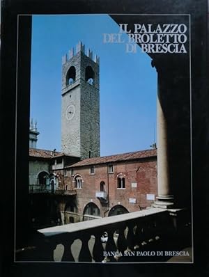 Immagine del venditore per Il Palazzo del Broletto di Brescia.: Fotografia di Franco e Marco Rapuzzi. venduto da Studio Bibliografico Adige