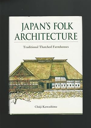 Bild des Verkufers fr Japan's Folk Architecture : Traditional Thatched Farmhouses zum Verkauf von Mom and Pop's Book Shop,