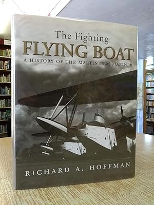 Fighting Flying Boat: History of the Martin Pbm Mariner