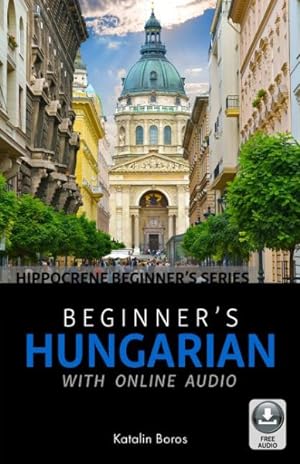 Seller image for Beginner's Hungarian : With Online Audio for sale by GreatBookPrices