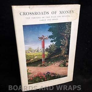 Crossroads of Money The Parting of the Ways for Estates, Large and Small