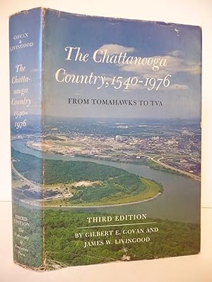 The Chattanooga Country, 1540-1976: From Tomahawks to TVA, (Signed)