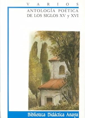 Seller image for Antologia poetica de los siglos XV y XVI / Poetic Anthology of the XV and XVI Centuries -Language: spanish for sale by GreatBookPrices