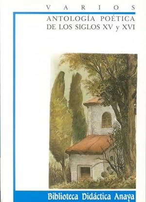 Seller image for Antologia poetica de los siglos XV y XVI / Poetic Anthology of the XV and XVI Centuries -Language: spanish for sale by GreatBookPrices