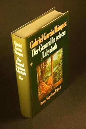 Image du vendeur pour Der General in seinem Labyrinth: Roman. Aus dem kolumbianischen Spanisch von Dagmar Ploetz mis en vente par Steven Wolfe Books