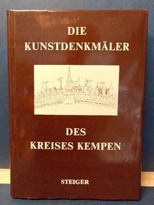 Die Kunstdenkmäler des Kreises Kempen (Die Kunstdenkmäler der Rheinprovinz, Bd. 1)