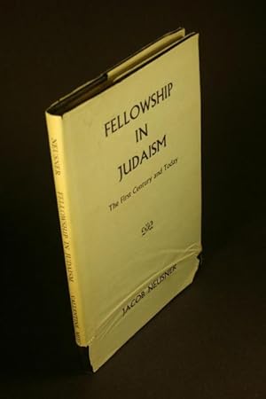 Seller image for Fellowship in Judaism: the first century and today. With a preface by Robert A. Nisbet for sale by Steven Wolfe Books