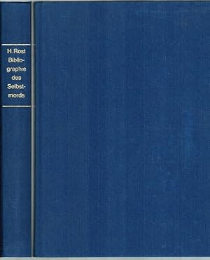 Bibliographie des Selbstmords. Mit textlichen Einführungen zu jedem Kapitel. Mit 54 Bildern. [Rep...