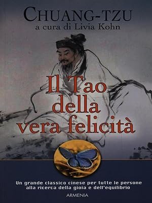 Bild des Verkufers fr Il Tao della vera felicita' zum Verkauf von Librodifaccia