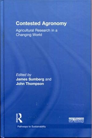 Seller image for Contested Agronomy: Agricultural Research in a Changing World (Pathways to Sustainability) for sale by Turgid Tomes