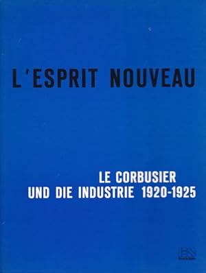 Immagine del venditore per L'Esprit Nouveau. Le Corbusier und die Industrie 1920 - 1925. venduto da Antiquariat Querido - Frank Hermann